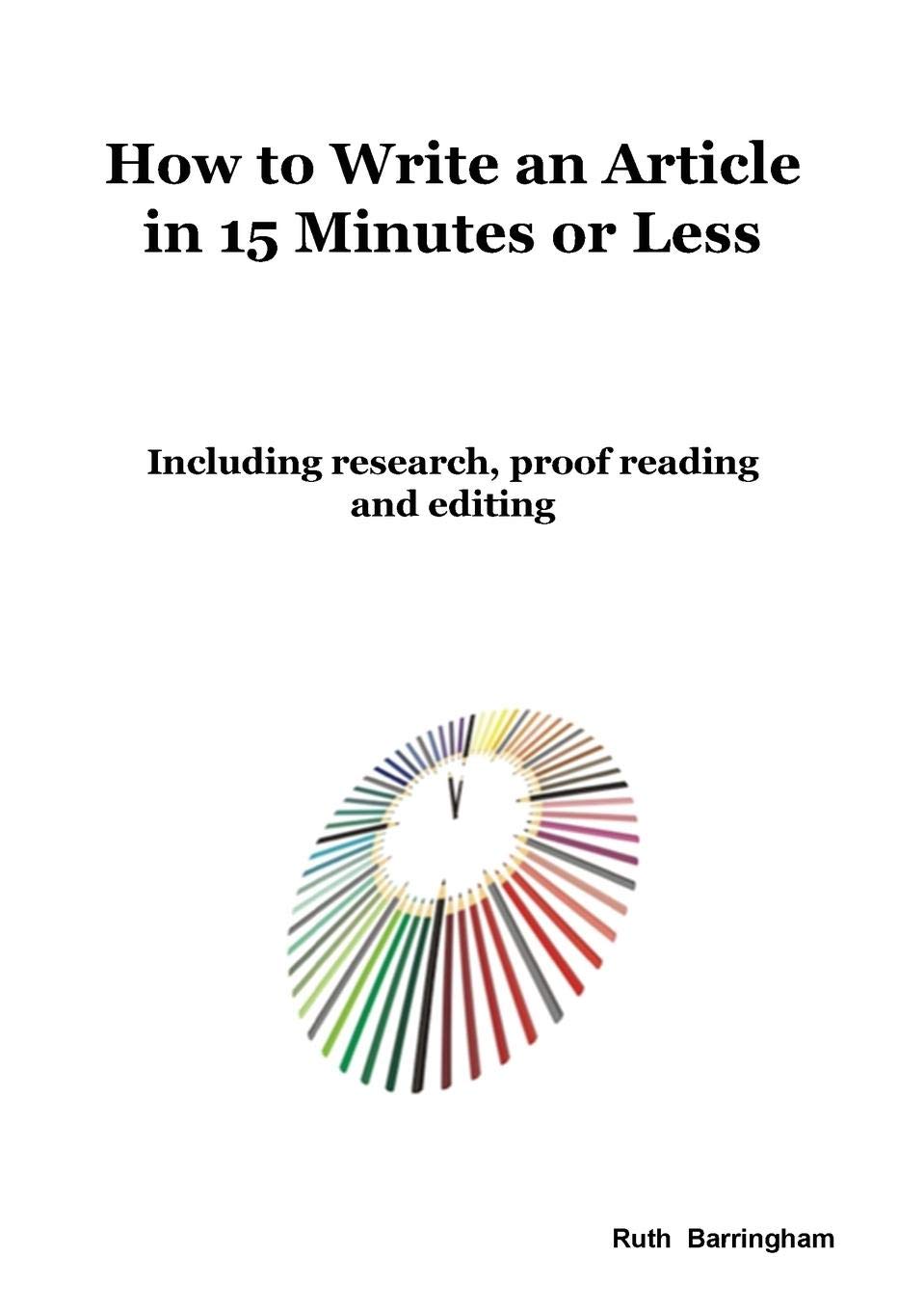 list of how to write an article in 15 minutes or less including research and proofreading ideas