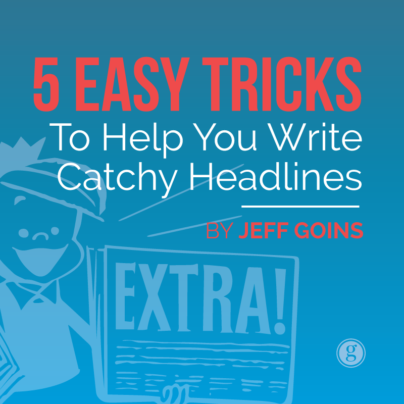 review of 5 ways to write a catchy headline ideas