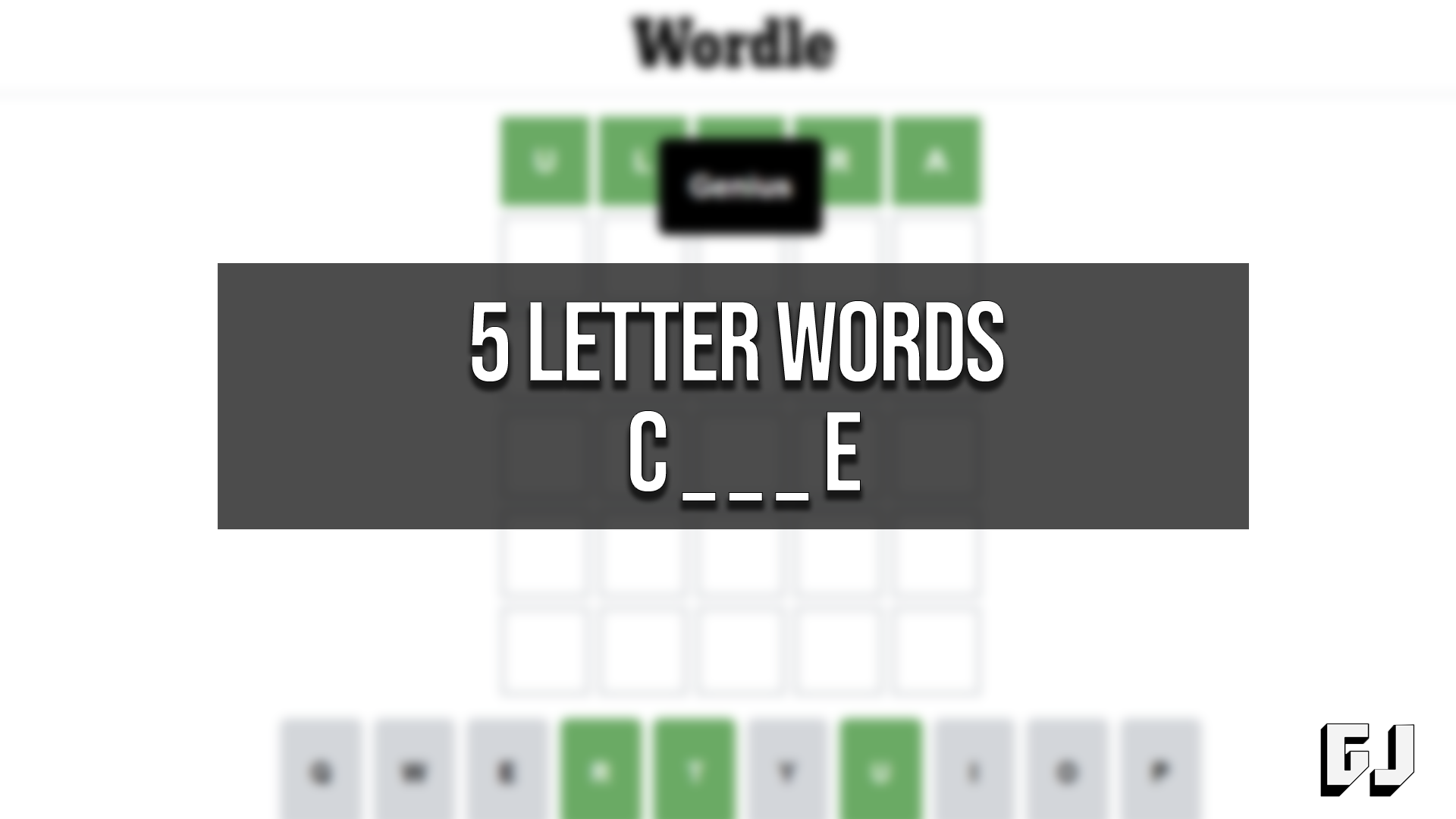 five letter word starts with c ends with e