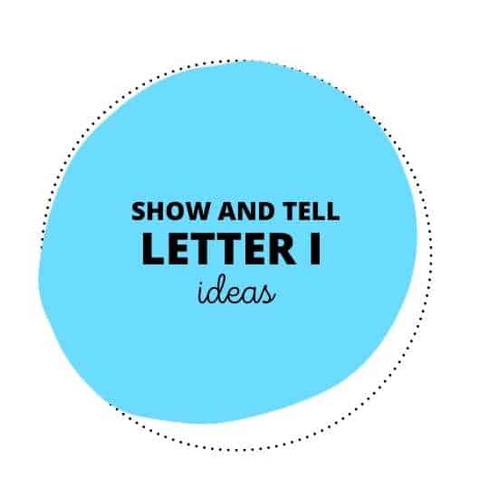 Show And Tell Letter I Ideas